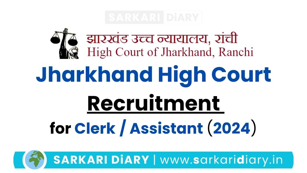Jharkhand High Court Recruit﻿ment for Clerk_ Assistant (2024)